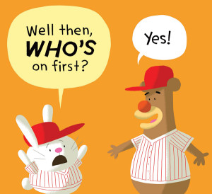 Use literature to get kids interested in baseball, such as the new picturebook, ‘Who’s on First?’ by Abbott and Costello and illustrated by John Martz. Photo: Illustration by John Martz